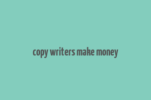 copy writers make money