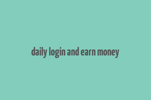 daily login and earn money