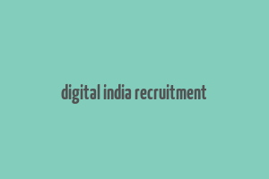 digital india recruitment