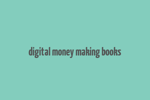 digital money making books