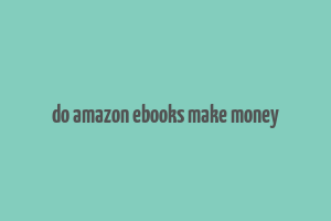 do amazon ebooks make money