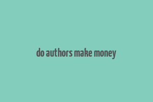 do authors make money