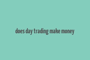 does day trading make money