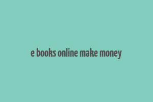 e books online make money