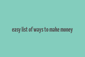 easy list of ways to make money