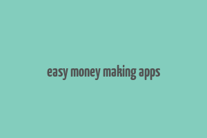 easy money making apps