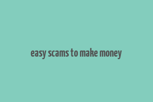 easy scams to make money