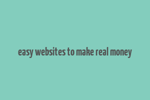 easy websites to make real money