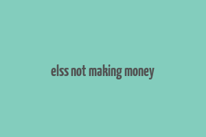 elss not making money