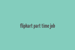 flipkart part time job