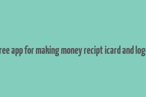 free app for making money recipt icard and logo