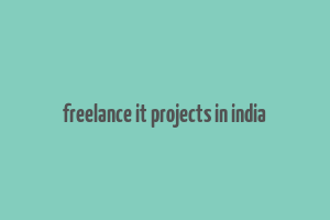 freelance it projects in india