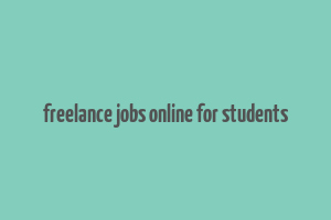 freelance jobs online for students