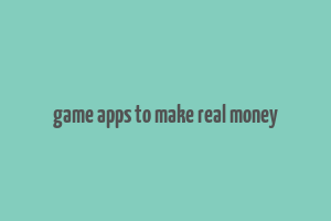 game apps to make real money