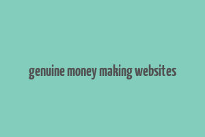 genuine money making websites