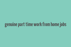 genuine part time work from home jobs