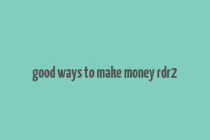 good ways to make money rdr2