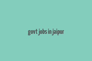 govt jobs in jaipur