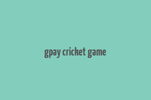 gpay cricket game