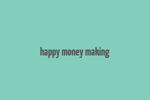 happy money making