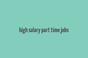 high salary part time jobs