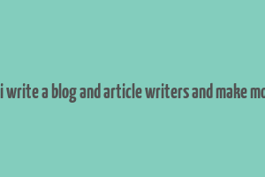 hindi write a blog and article writers and make money