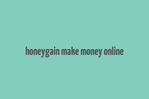 honeygain make money online