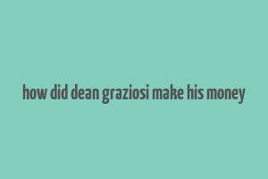 how did dean graziosi make his money