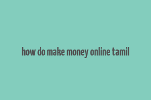 how do make money online tamil