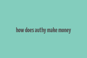 how does authy make money