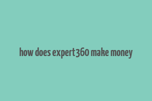 how does expert360 make money