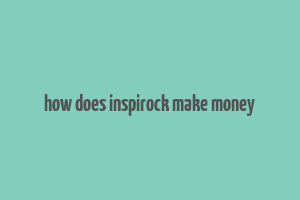 how does inspirock make money