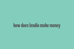 how does lendio make money