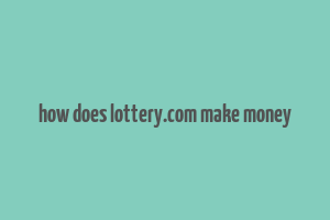 how does lottery.com make money