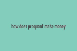 how does proquant make money