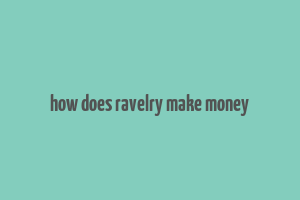 how does ravelry make money