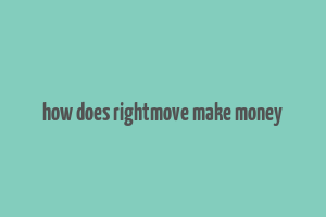 how does rightmove make money