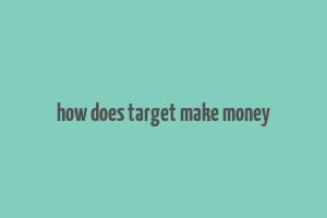 how does target make money