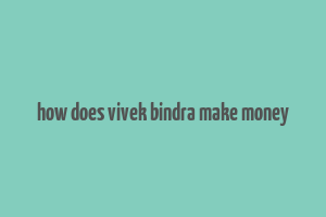 how does vivek bindra make money