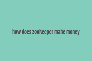 how does zookeeper make money