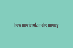 how movierulz make money