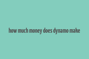 how much money does dynamo make