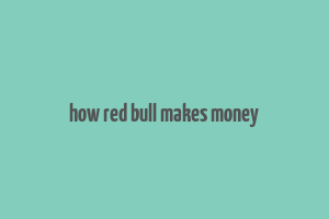 how red bull makes money