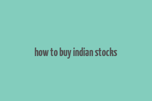 how to buy indian stocks