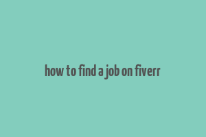 how to find a job on fiverr