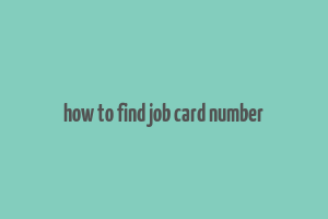 how to find job card number