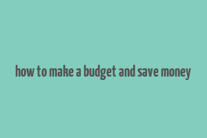 how to make a budget and save money