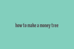 how to make a money tree