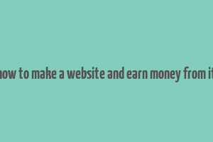 how to make a website and earn money from it