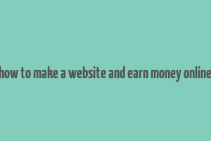 how to make a website and earn money online